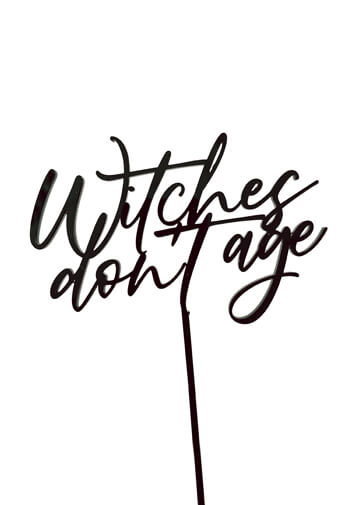 Topper - Witches don't age zdjęcie 2